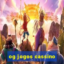 og jogos cassino